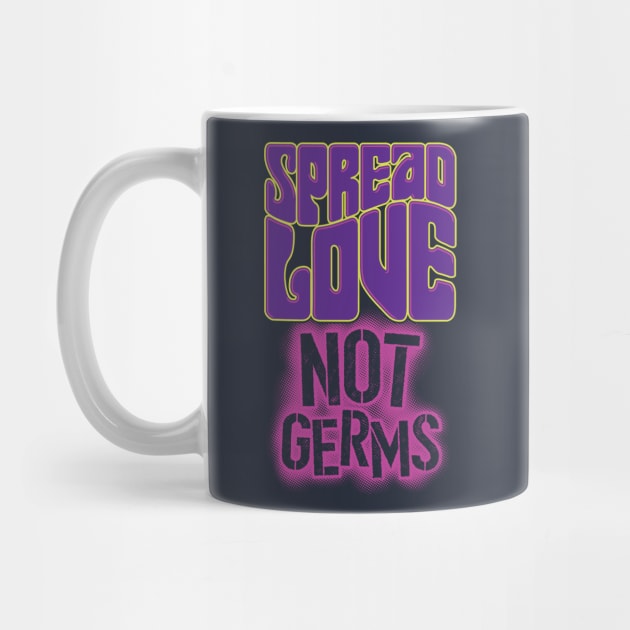 Spread Love, Not Germs by DCLawrenceUK